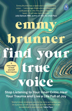 Find Your True Voice: Stop Listening to Your Inner Critic, Heal Your Trauma and Live a Life Full of Joy