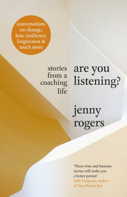 Are You Listening?: Stories from a Coaching Life