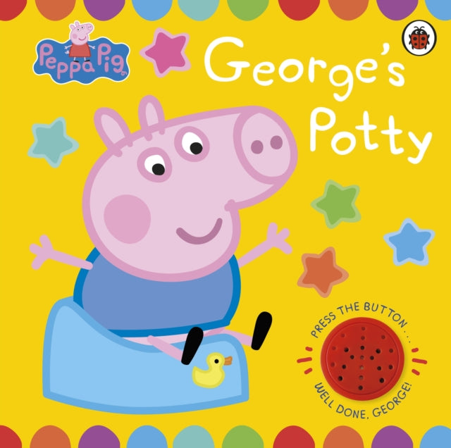 Peppa Pig: George's Potty: A noisy sound book for potty training