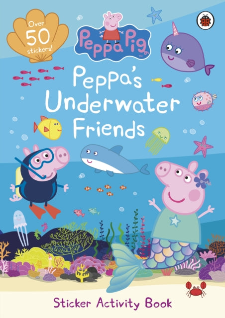 Peppa Pig: Peppa's Underwater Friends: Sticker Activity Book