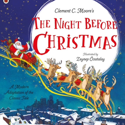 Clement C. Moore's The Night Before Christmas: A Modern Adaptation of the Classic Tale