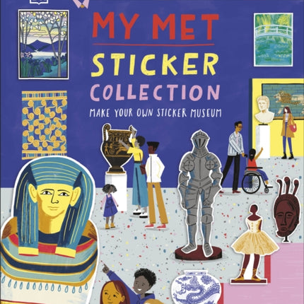 My Met Sticker Collection: Make Your Own Sticker Museum