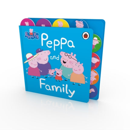 Peppa Pig: Peppa and Family: Tabbed Board Book