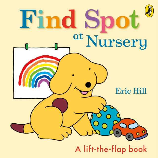 Find Spot at Nursery: A Lift-the-Flap Story