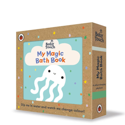 Baby Touch: My Magic Bath Book: A colour-changing playbook