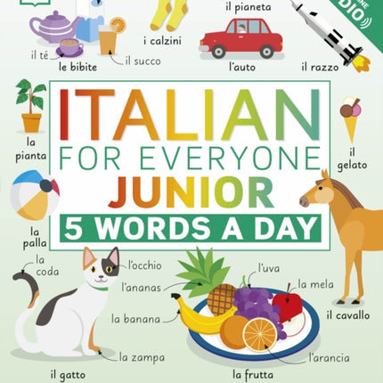 Italian for Everyone Junior 5 Words a Day: Learn and Practise 1,000 Italian Words