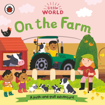 On the Farm A PushAndPull Adventure Little World