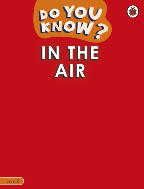 Do You Know? Level 2 - In the Air