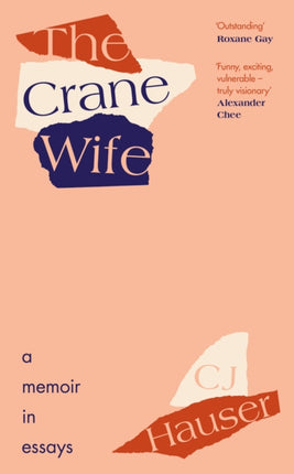 The Crane Wife A Memoir in Essays