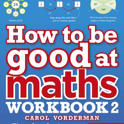 How to be Good at Maths Workbook 2, Ages 9-11 (Key Stage 2): The Simplest-Ever Visual Workbook