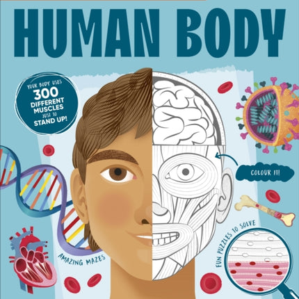 Human Body: Over 100 Brain-Boosting Activities that Make Learning Easy and Fun