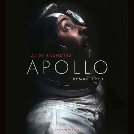 Apollo Remastered: The Sunday Times Bestseller