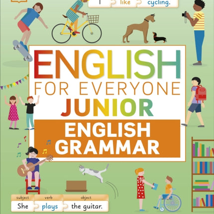 English for Everyone Junior English Grammar: Makes Learning Fun and Easy