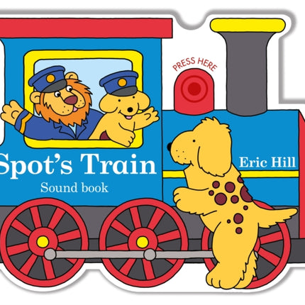 Spot's Train: shaped board book with real train sound