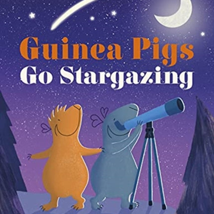 Guinea Pigs Go Stargazing