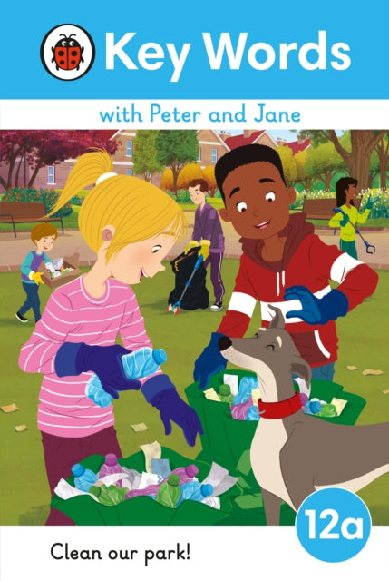 Key Words with Peter and Jane Level 12a – Clean Our Park!