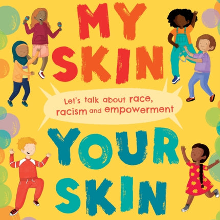 My Skin, Your Skin: Let's talk about race, racism and empowerment