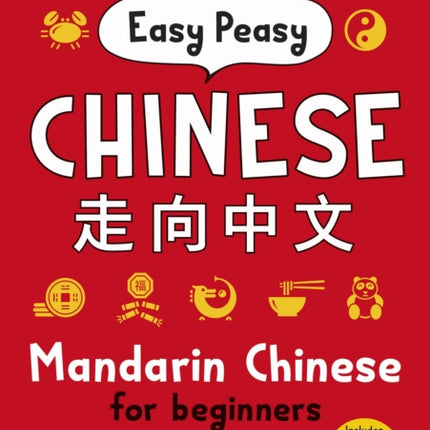 Easy Peasy Chinese: Mandarin Chinese for Beginners