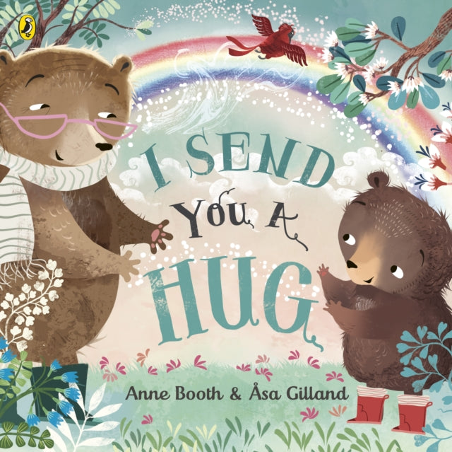 I Send You A Hug: a reassuring story for children missing a loved one