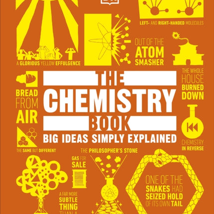 The Chemistry Book: Big Ideas Simply Explained