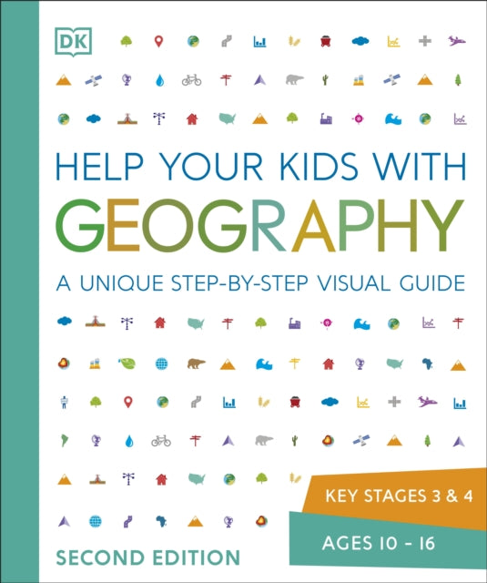 Help Your Kids with Geography, Ages 10-16 (Key Stages 3 & 4): A Unique Step-By-Step Visual Guide