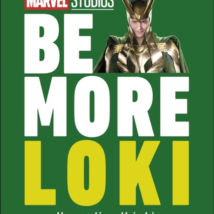 Marvel Studios Be More Loki: Alternative Thinking From the God of Mischief