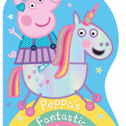 Peppa Pig: Peppa's Fantastic Unicorn Shaped Board Book