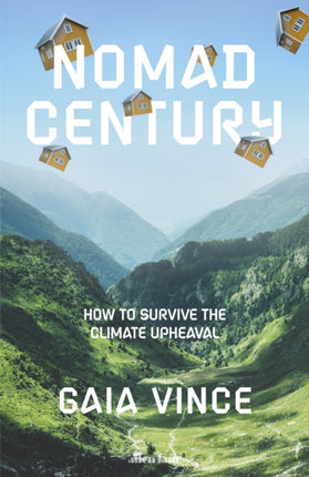 Nomad Century How to Survive the Climate Upheaval
