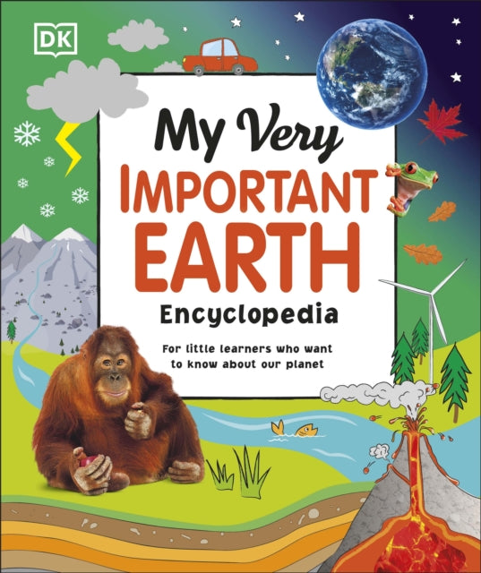 My Very Important Earth Encyclopedia: For Little Learners Who Want to Know About Our Planet