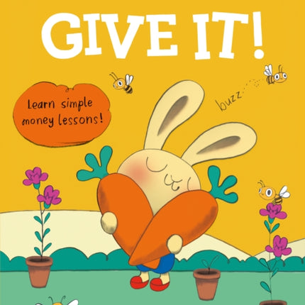 Give It!: Learn simple money lessons