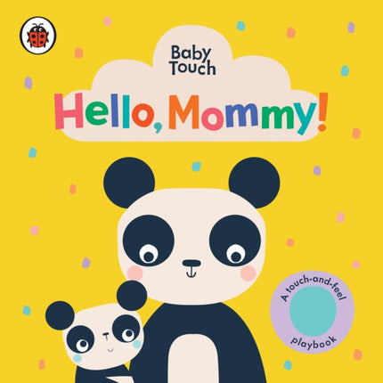 Hello, Mommy!: A Touch-and-Feel Playbook