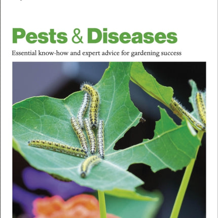 Grow Pests & Diseases: Essential Know-how and Expert Advice for Gardening Success