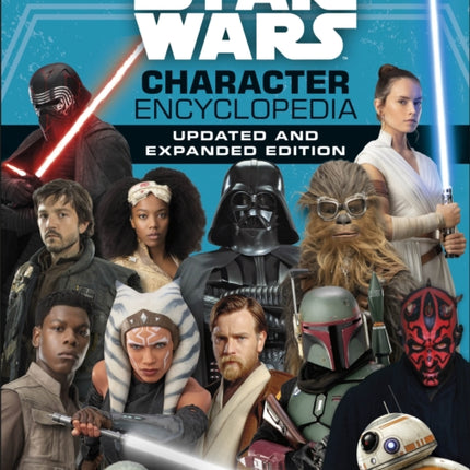 Star Wars Character Encyclopedia Updated And Expanded Edition