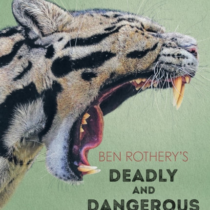 Ben Rothery's Deadly and Dangerous Animals