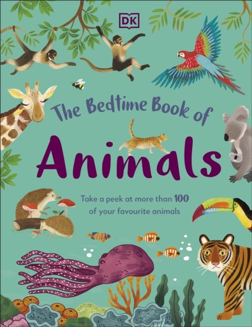 The Bedtime Book of Animals: Take a Peek at more than 50 of your Favourite Animals