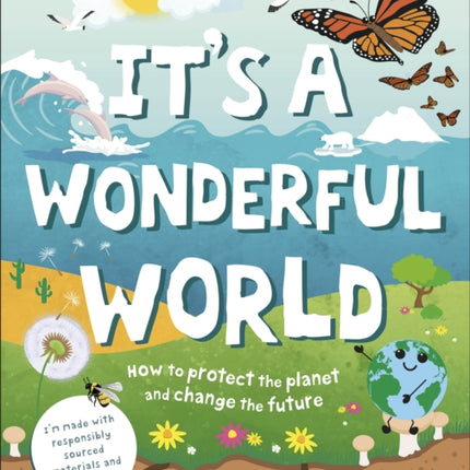 It's a Wonderful World: How to Protect the Planet and Change the Future