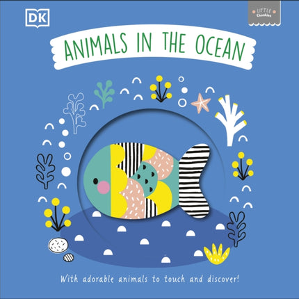 Little Chunkies: Animals in the Ocean: With Adorable Animals to Touch and Discover!