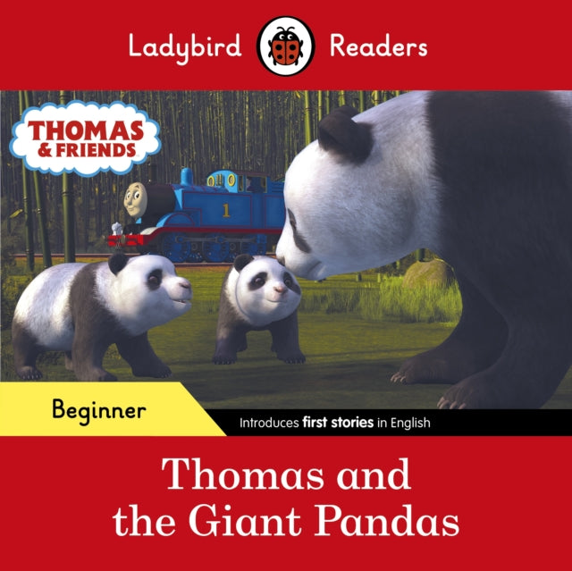 Ladybird Readers Beginner Level - Thomas the Tank Engine - Thomas and the Giant Pandas (ELT Graded Reader)