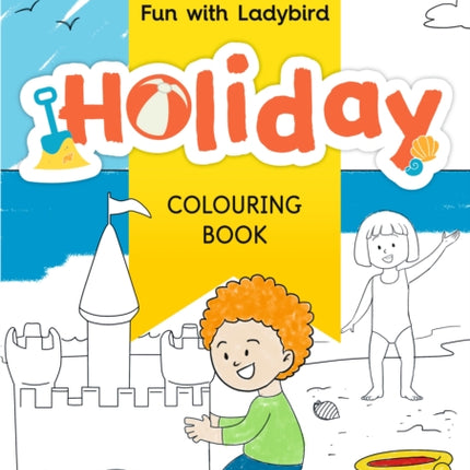 Fun With Ladybird: Colouring Book: Holiday