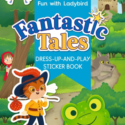 Fun With Ladybird: Dress-Up-And-Play Sticker Book: Fantastic Tales