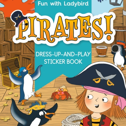 Fun With Ladybird: Dress-Up-And-Play Sticker Book: Pirates!