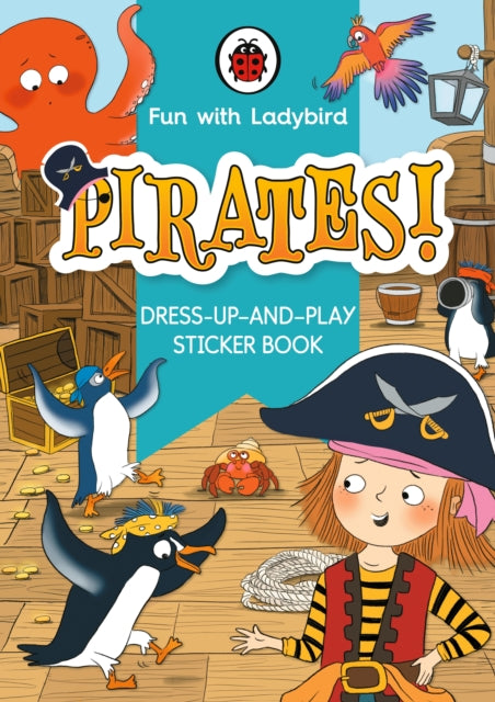 Fun With Ladybird: Dress-Up-And-Play Sticker Book: Pirates!