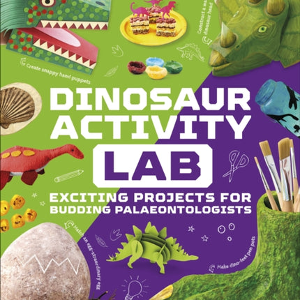 Dinosaur Activity Lab: Exciting Projects for Budding Palaeontologists