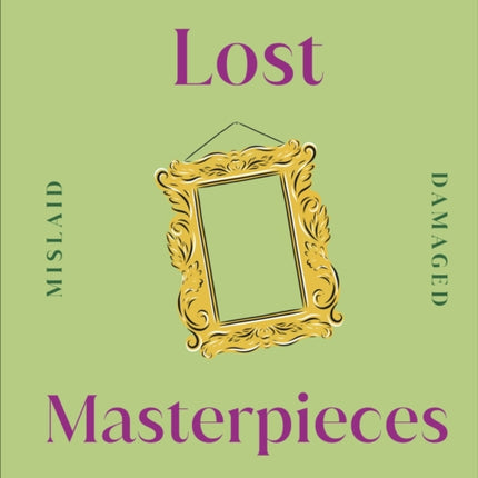 Lost Masterpieces