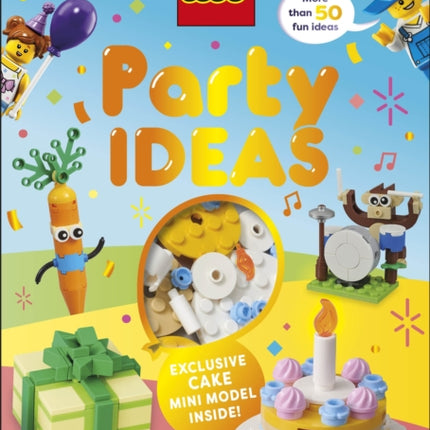 LEGO Party Ideas: With Exclusive LEGO Cake Mini Model