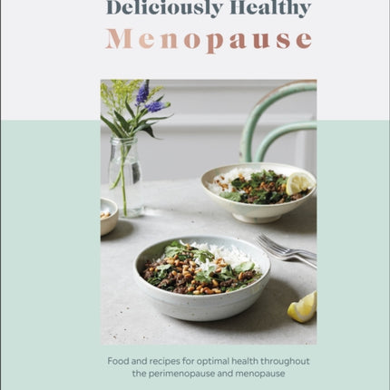 Deliciously Healthy Menopause Food and Recipes