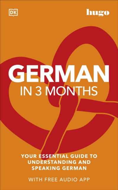 German in 3 Months with Free Audio App: Your Essential Guide to Understanding and Speaking German