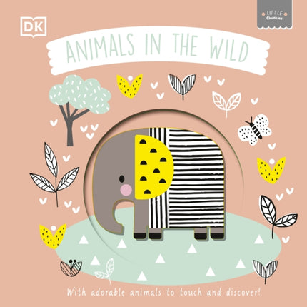 Little Chunkies: Animals in the Wild: With Adorable Animals to Touch and Discover