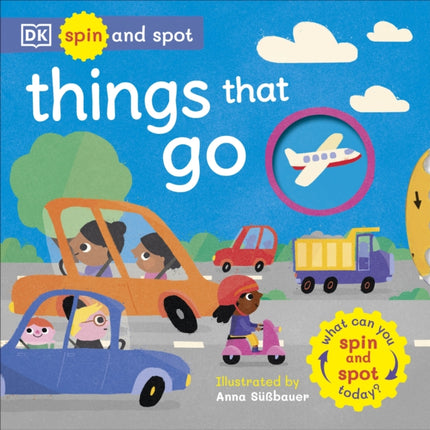 Spin and Spot: Things That Go: What Can You Spin And Spot Today?