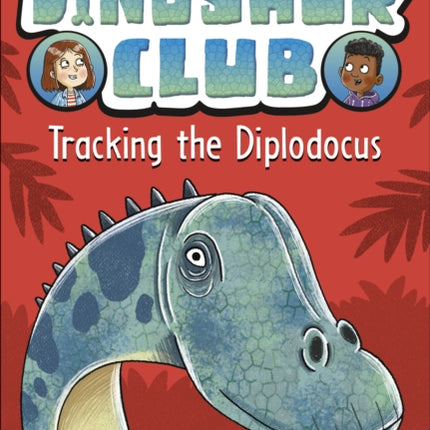 Dinosaur Club: Tracking the Diplodocus